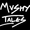 Mushy Tales