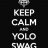 #YOLO #SW[A]G